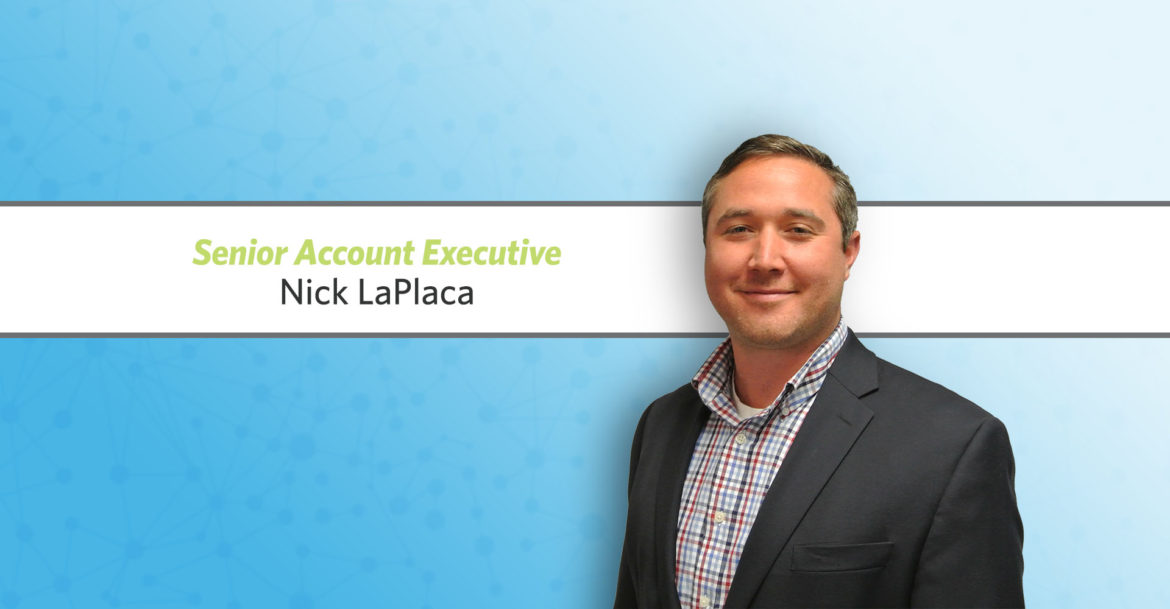 Nick LaPlaca Promoted to Senior Account Executive