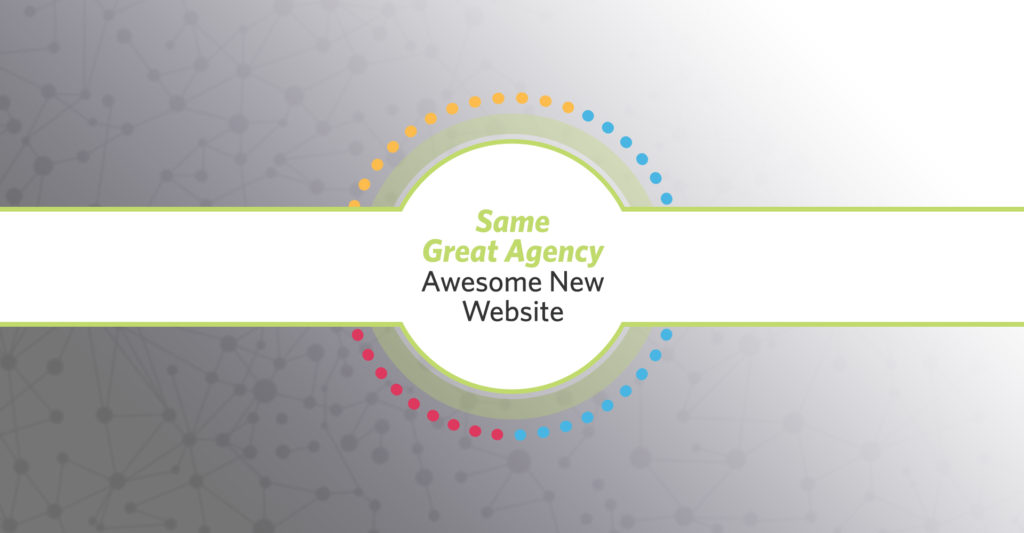Same Great Agency, Awesome New Website