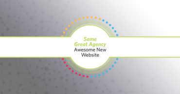 Same Great Agency, Awesome New Website