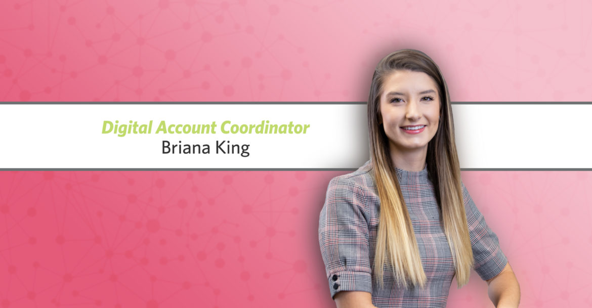 R&J Promotes Briana King to Digital Account Coordinator